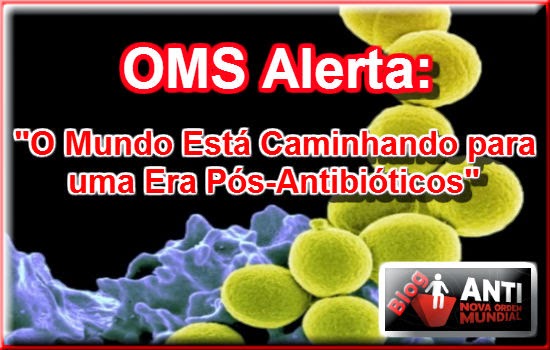 http://www.anovaordemmundial.com/2014/05/oms-alerta-o-mundo-esta-caminhando-para.html