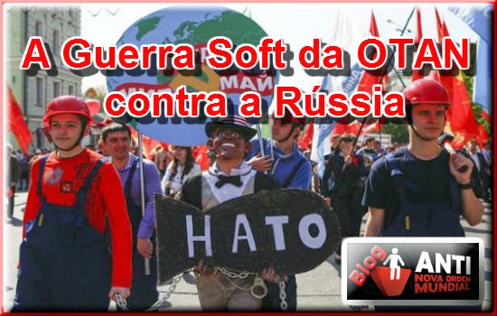 http://www.anovaordemmundial.com/2014/05/a-guerra-soft-da-otan-contra-russia.html