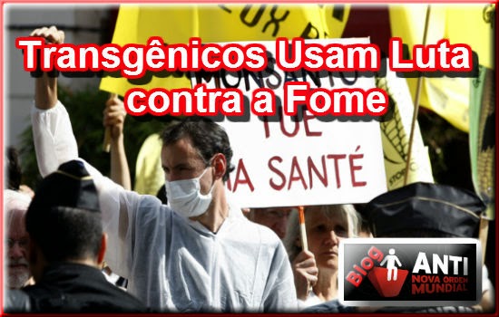 http://www.anovaordemmundial.com/2014/04/transgenicos-usam-luta-contra-fome-para-criar-monopolio.html