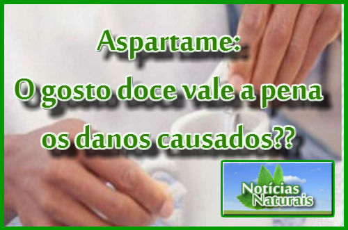 Aspartame: O gosto doce vale a pena os danos causados?